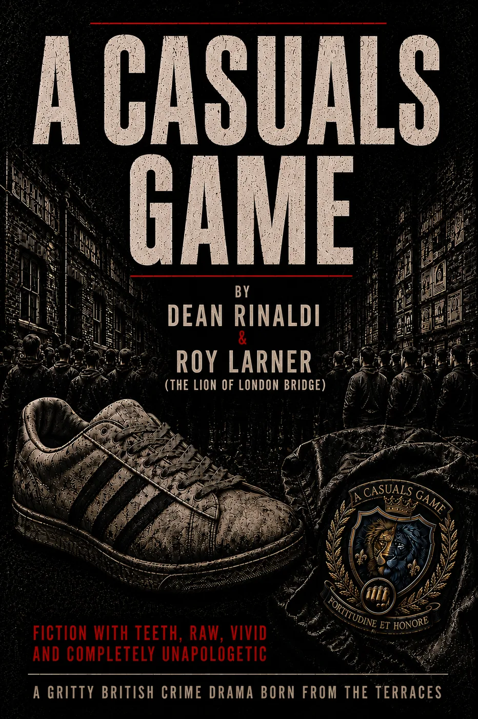 The cover of A Casuals Game by Dean Rinaldi and Roy Larner, showing a trainer and a jacket bearing a lion crest in front of a crowd of men on a dark street
